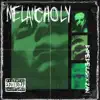 Dopedelish - Melancholy (feat. Zan) - Single